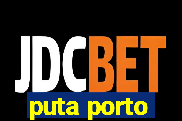 puta porto